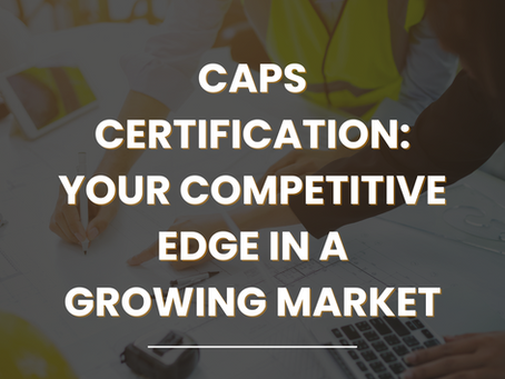 CAPS Certification: Your Competitive Edge in a Growing Market