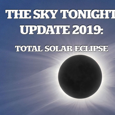 The Sky Tonight Update: Total Solar Eclipse