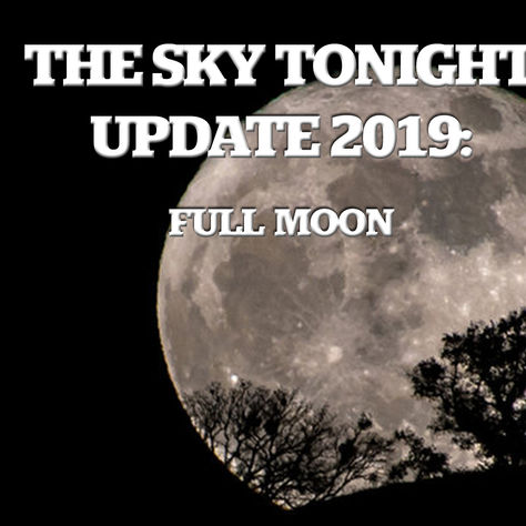 The Sky Tonight Update: Full Moon