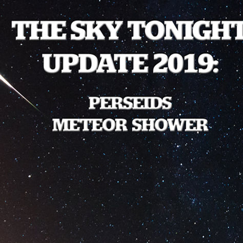 The Sky Tonight Update: Perseids Meteor Shower