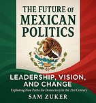 The Future of Mexican Politics