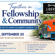 St. Mary’s & Liberti Church A Gathering of Fellowship & Community Sunday