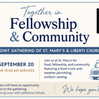 St. Mary’s & Liberti Church A Gathering of Fellowship & Community Sunday