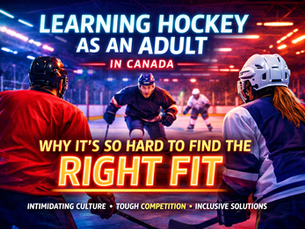 Finding the right place to learn hockey as an adult can be harder than learning the game itself.