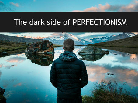 the dark side of perfectionism