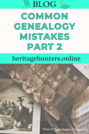 Common Genealogy Mistakes Part 2