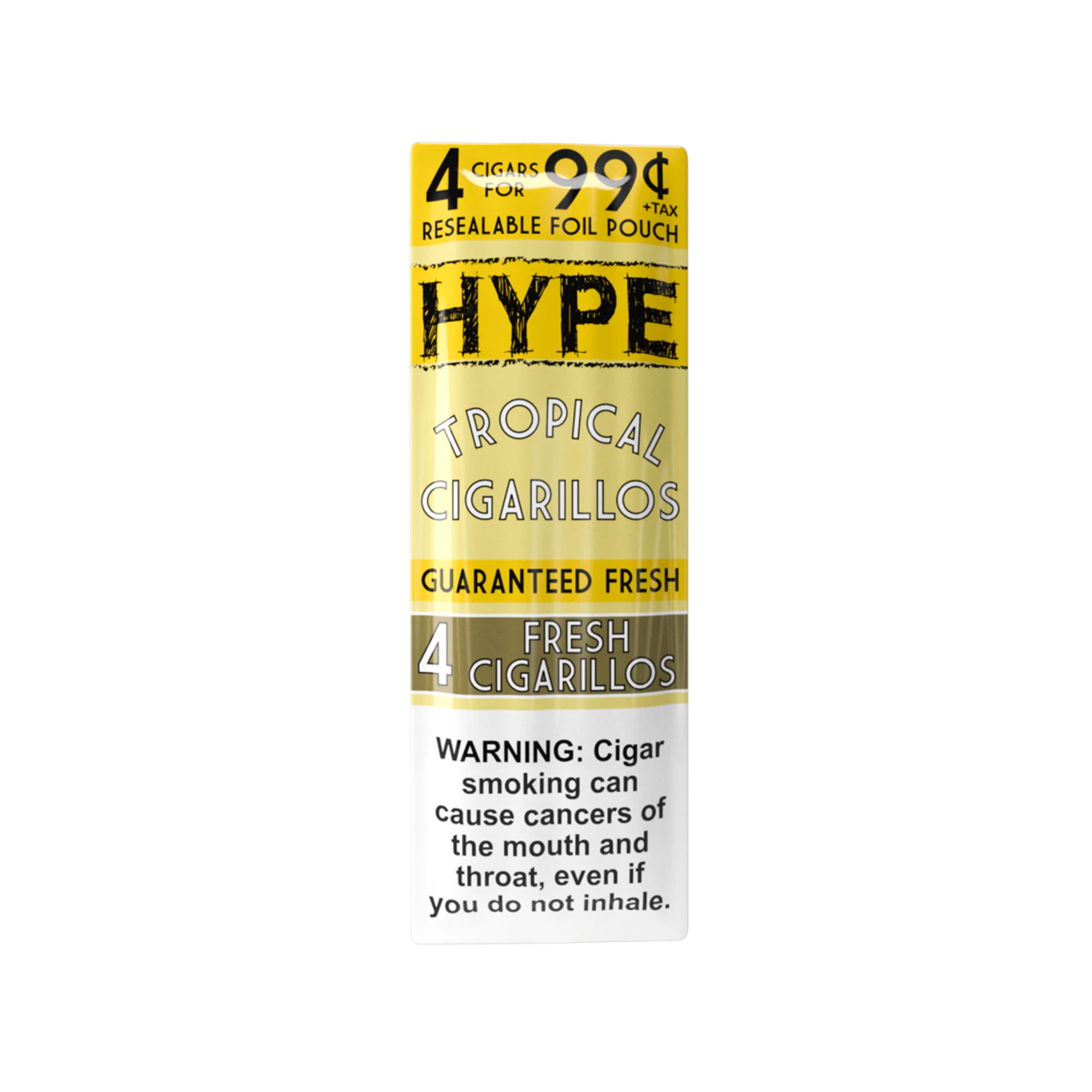 HYPE Tropical Cigarillos resealable foil pouch – 4 cigarillos “4 for 99¢ + tax” – front view on white background