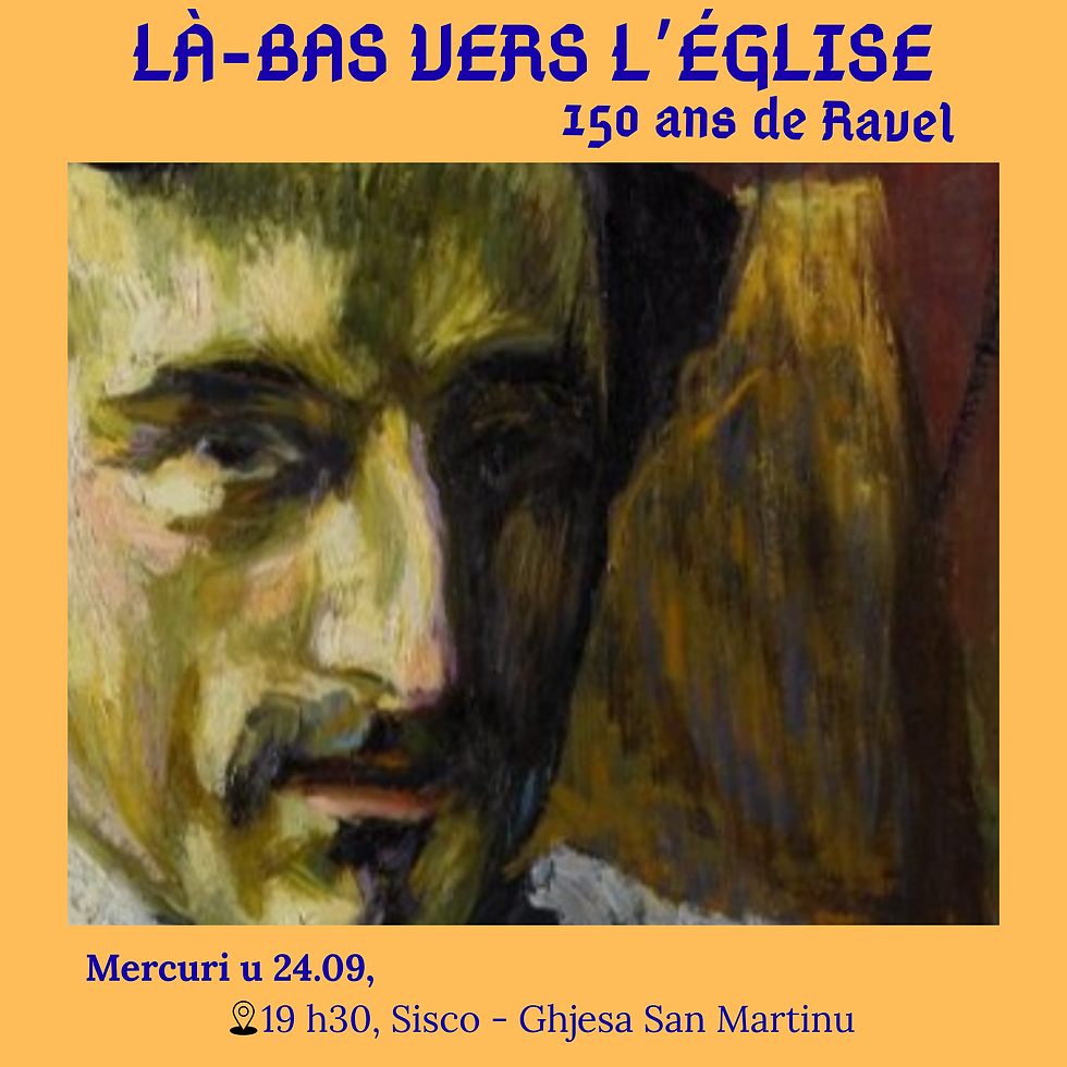 “Là-bas vers l’église” - 150 ans de Maurice Ravel