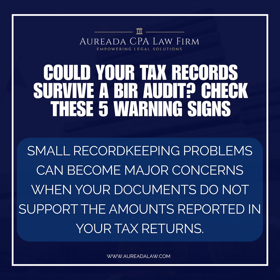 5 Warning Signs Your Tax Records Could Cause Problems During a BIR Audit