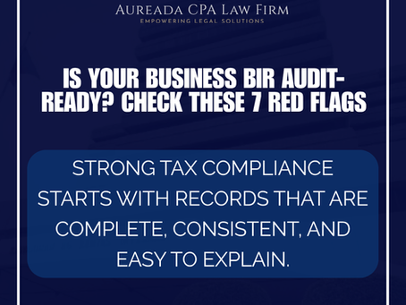 7 Tax Compliance Red Flags Philippine Business Owners Should Review Before a BIR Audit