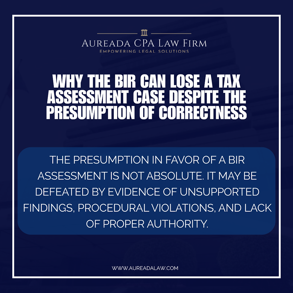 Burden of Proof in Tax Assessments: Why the BIR Often Fails in Litigation