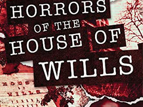 Review: “The Horrors of the House of Wills: A True Story of a Paranormal Investigator’s Most Terrify