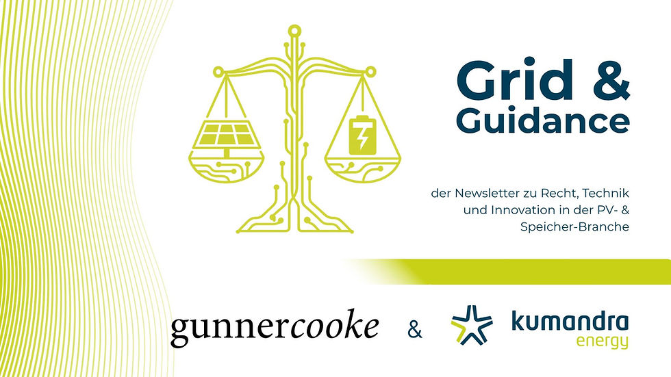 Newsletter Grid & Guidance von Kumandra Energy und gunnercooke mit technischer und juristischer Expertise zur Energiewende