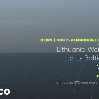 Lithuania Weighs Delay to Its EUR 3 Billion Baltic Offshore Wind Farm