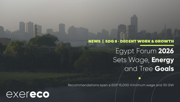 Egypt Forum 2026 Sets Wage, Renewable Energy and Tree Protection Goals