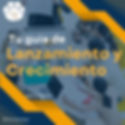 Guía de Lanzamiento y Crecimiento