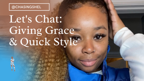 Let's Chat | Giving Grace & Quick Style