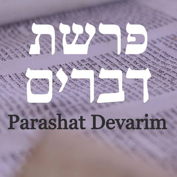 August 2, 2025: Torah Portion Parashat Devarim - "Words"