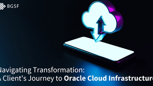 Navigating Transformation: A Client’s Journey to Oracle Cloud Infrastructure