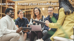 Team Goals – Results of our LinkedIn Poll