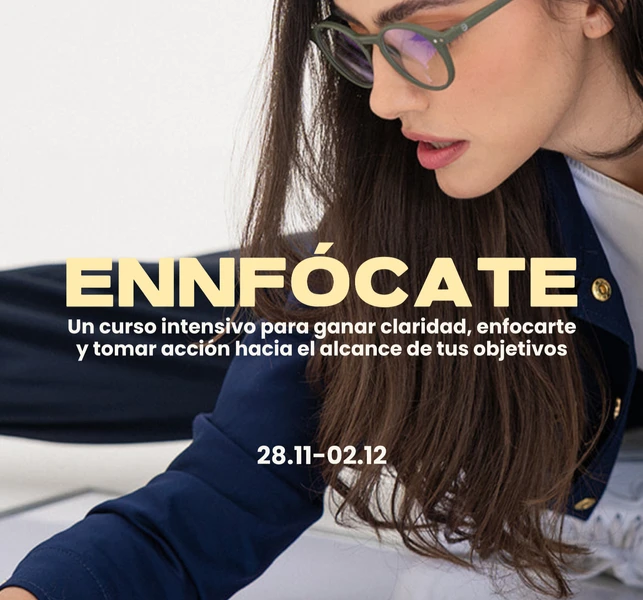 ENNFÓCATE, enfoque, productividad, productividad personal, organización, planificación estratégica, objetivos, metas, cómo organizar mi vida, cómo ser más productiva, hábitos, rutinas, hábitos atómicos.