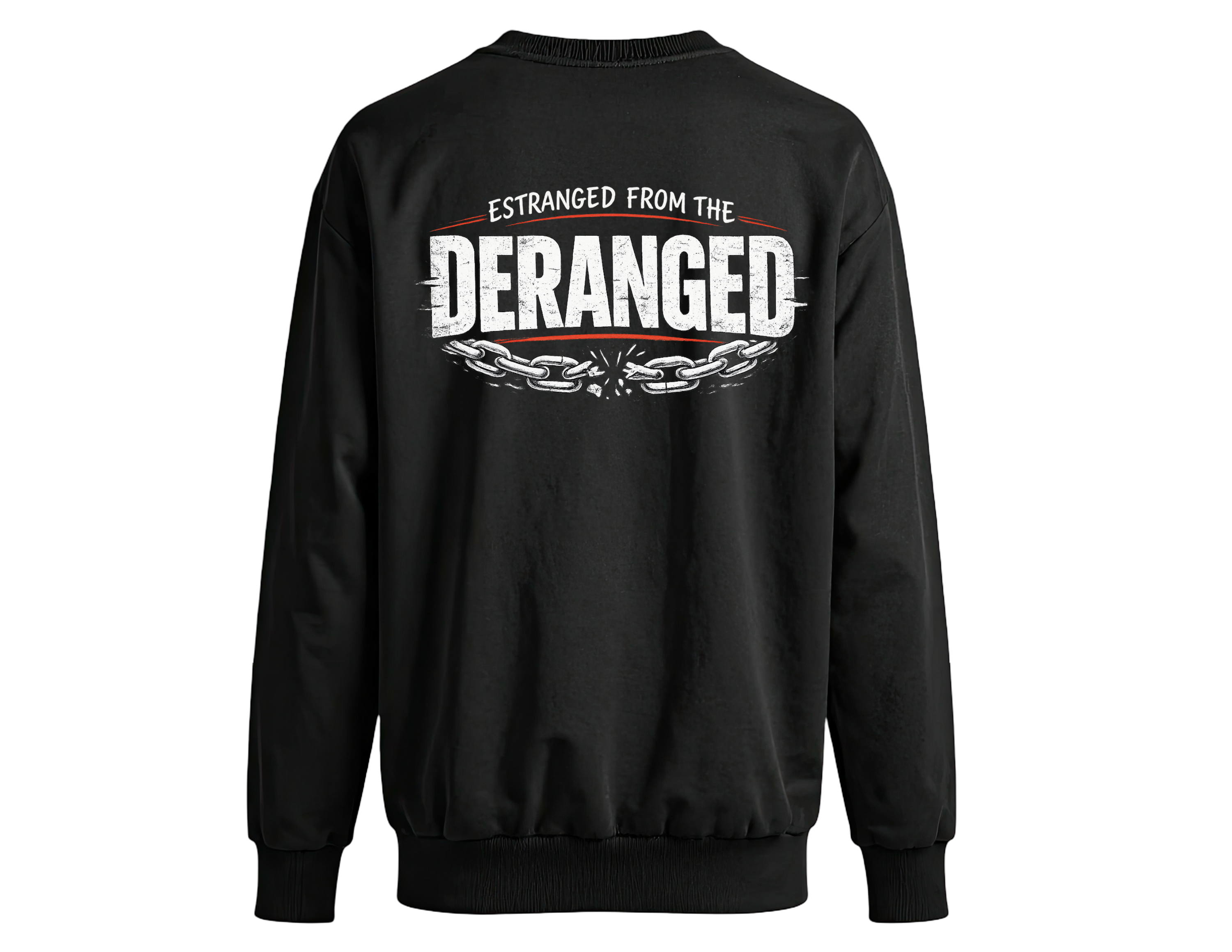 Estranged from the Deranged Sweatshirt