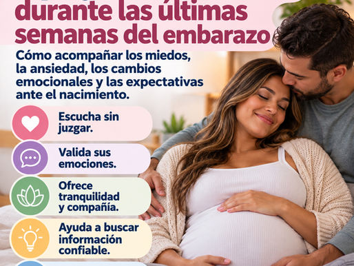 Apoyo emocional en las últimas semanas del embarazo