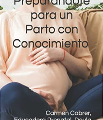 Libro: "Preparándote para un Parto con Conocimiento"