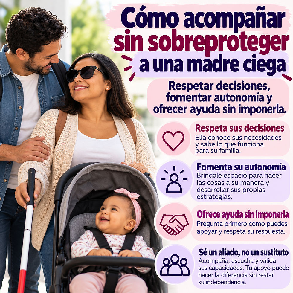 Cómo acompañar sin sobreproteger a una madre ciega