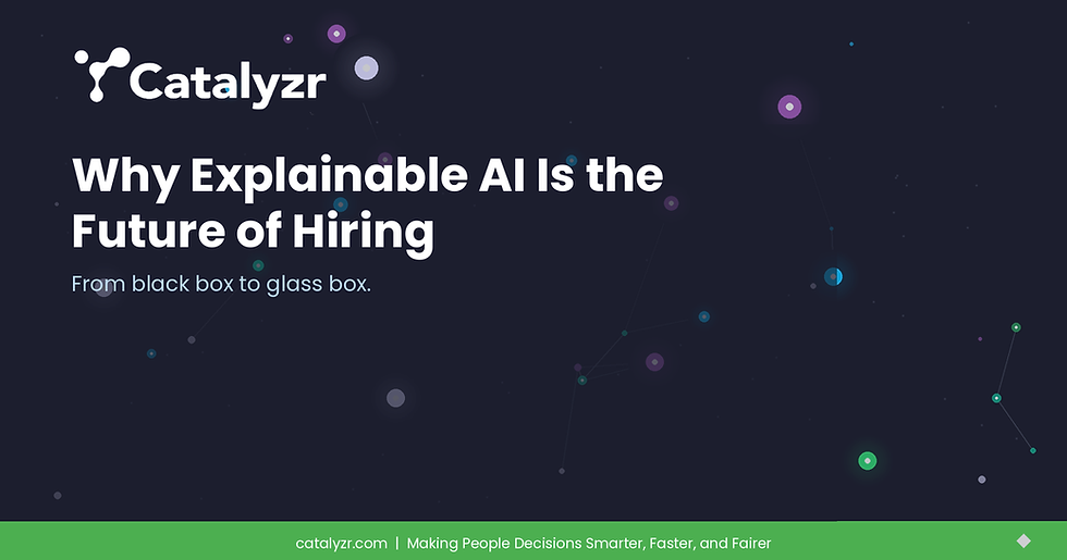 Why Explainable AI Is the Future of Hiring