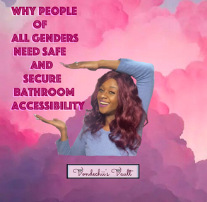 Why People of All Genders Need Safe and Secure Bathroom Accessibility