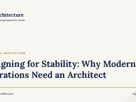 Designing for Stability: Why Modern Operations Need an Architect