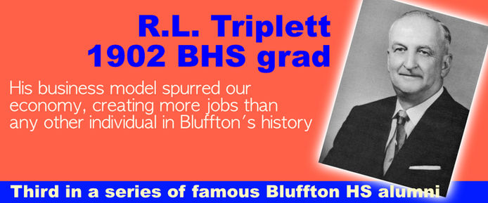 R.L. Triplett created more jobs than any person in Bluffton's history