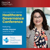 Jennifer Claymon Speaking at Texas Healthcare Trustees Governance Conference