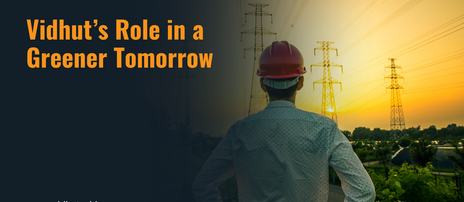 Vidhut’s Role in a Greener Tomorrow
