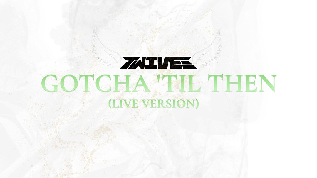 GOTCHA TIL THEN BANNER.jpg