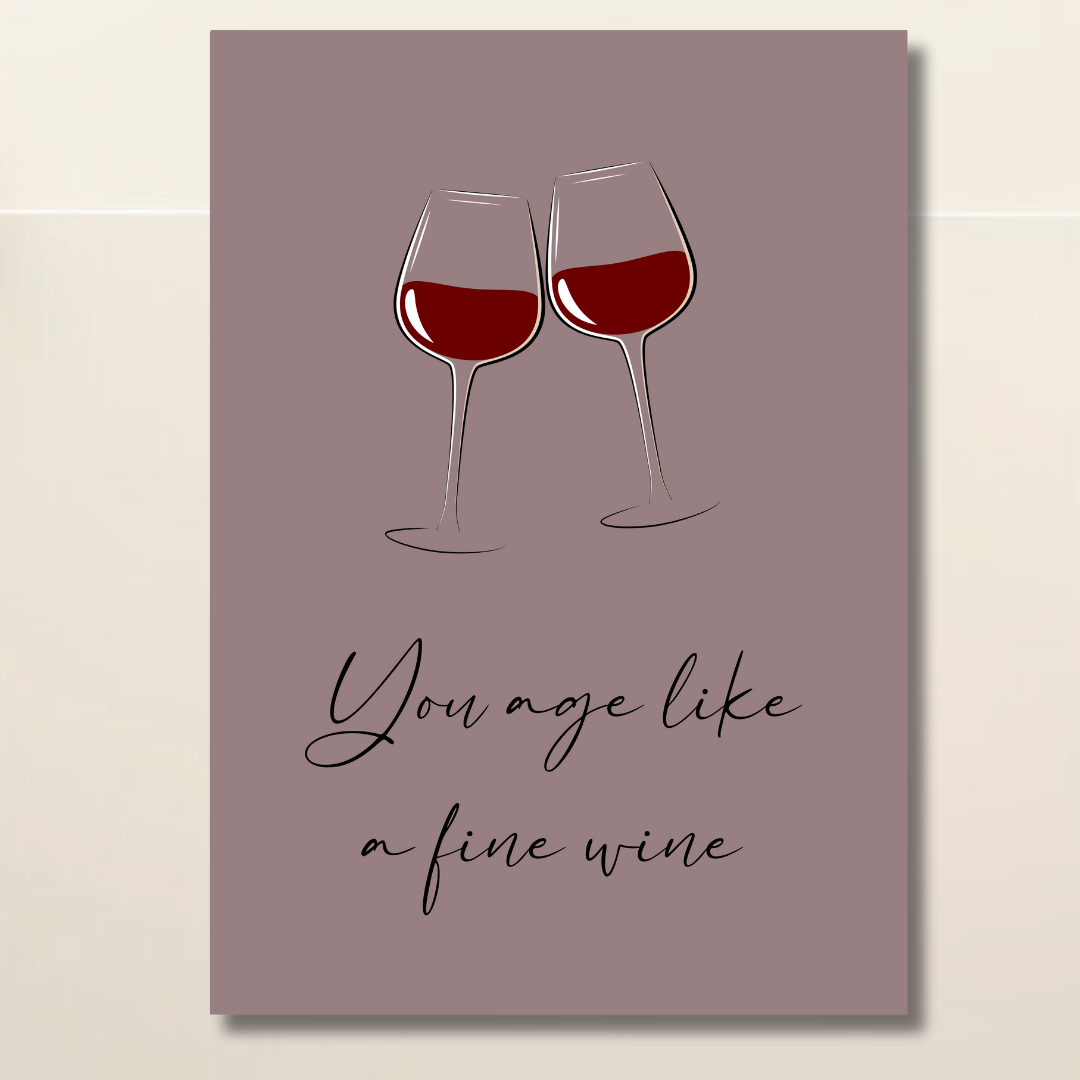 You Age Like Fine Wine Birthday Card