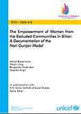 The Empowerment of Women from the Excluded Communities in Bihar: A Documentation of the Nari Gunjan Model (2006)