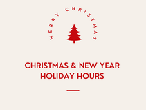 Christmas & New Year Holiday Hours