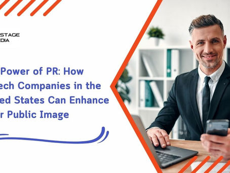 The Power of PR: How Fintech Companies in the United States Can Enhance Their Public Image