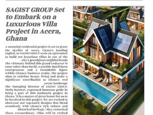 SAGIST GROUP Set to Embark on a Luxurious Villa Project in Accra, Ghana