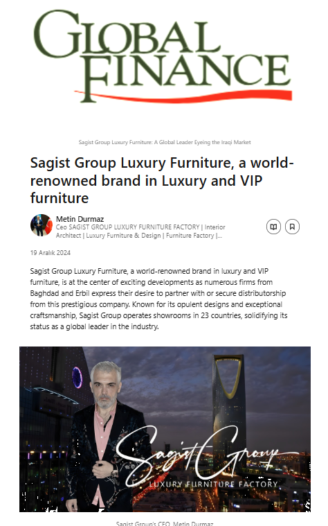 Sagist Group Luxury Furniture: A Global Leader Eyeing the Iraqi Market