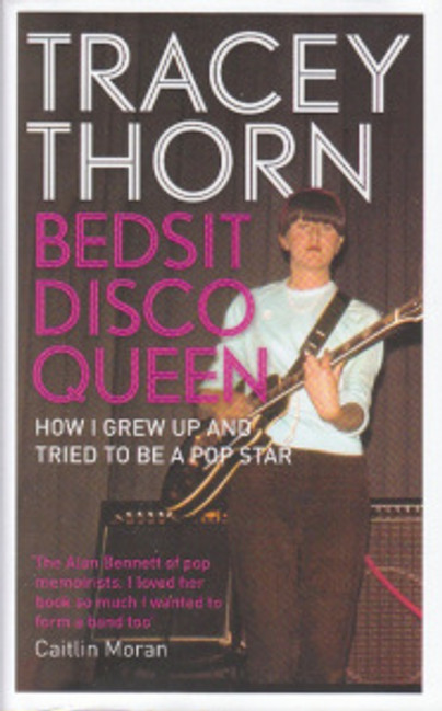 Cover of Tracey Thorn's book Bedsit Disco Queen