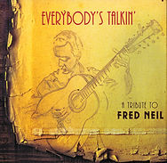 Everybody's Talkin' - A Tribute to Fred Neil (Expanded Edition)
