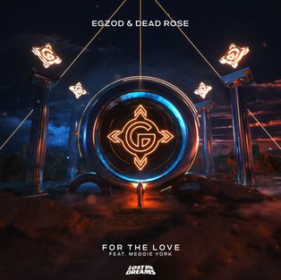 Egzod & Dead Rose - For The Love (ft. Meggie York)