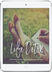 LIFE DETOX - Part 1