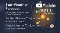 Star-Weather Forecast: Jupiter-Uranus Conjunction 4/20, PART I: Your Apollo 11 Launch - General Forecast
