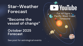 Star-Weather Forecast: October 2025, Become the Vessel of Change