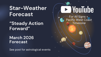 Star-Weather Forecast: March 2026 - Steady Action Forward