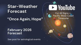 Star-Weather Forecast: February 2026 - Once Again, Hope
